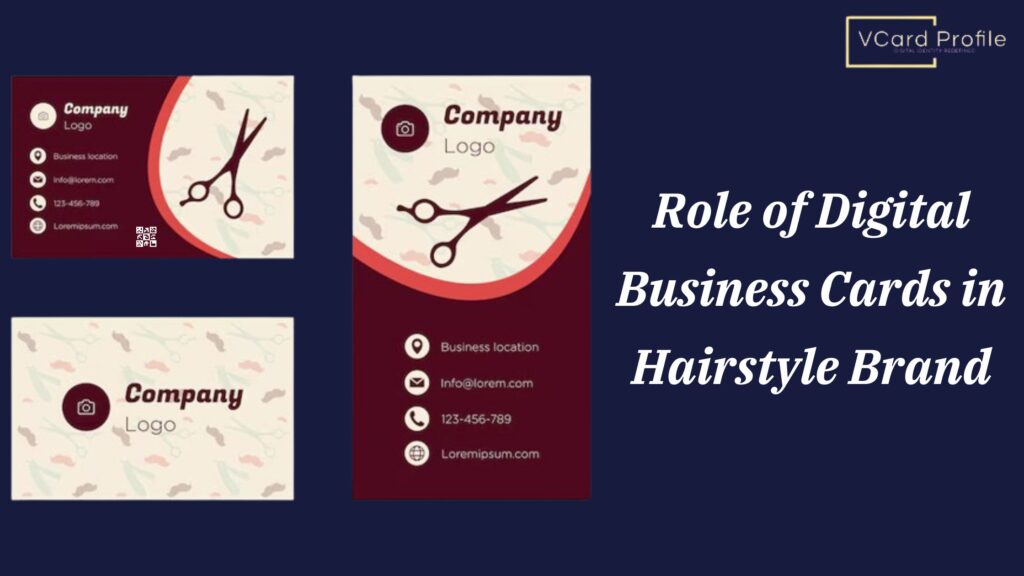 Role of Digital Business Cards in Hairstyle Brand